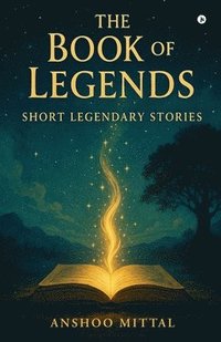 bokomslag The Book of Legends: Short Legendary Stories