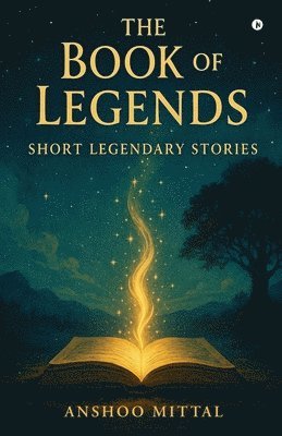 bokomslag The Book of Legends: Short Legendary Stories