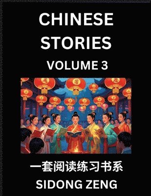 bokomslag Chinese Short Stories for Beginners (Part 3)- Discover Chinese Fairy Tales, Improve Your Chinese Reading with Simple Lessons, Vocabulary, History, Culture