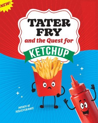Gillia Olson - Tater Fry and the Quest for Ketchup: Potato of Perseverance, Häftad