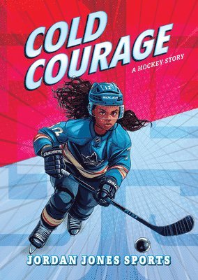 Jordan Jones - Cold Courage: A Hockey Story, Inbunden