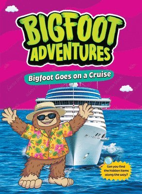 E. Norm Usfoot - Bigfoot Goes on a Cruise, Inbunden