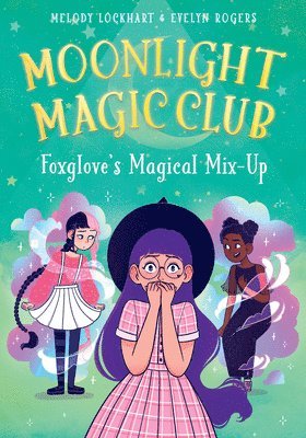 Melody Lockhart - Foxglove's Magical Mix Up, Inbunden