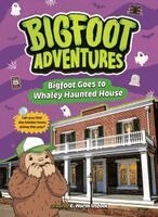 E. Norm Usfoot - Bigfoot Goes to Whaley Haunted House, Inbunden
