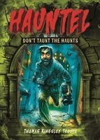 Thomas Kingsley Troupe - Don't Taunt the Haunts, Inbunden