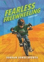 Jordan Jones - Fearless Freewheeling: A BMX Story, Inbunden