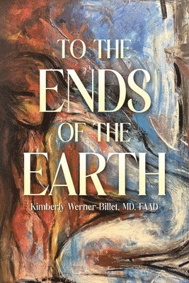 bokomslag To the Ends of the Earth