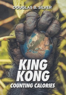 bokomslag King Kong Counting Calories