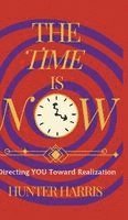 bokomslag The Time is Now
