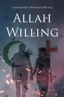 Garssandra Présumey-LeBlanc - Allah Willing, Häftad. Tillgänglighet: Lägg i varukorg