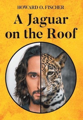 Howard O Fischer, Howard O. Fischer, O. Fischer,Howard - Jaguar on the Roof, Inbunden