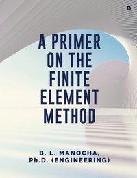 bokomslag Primer on the Finite Element Method