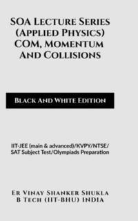bokomslag SOA Lecture Series (Applied Physics) COM, Momentum And Collisions (Black And White Edition)
