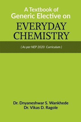 bokomslag A Textbook of Generic Elective on Everyday Chemistry