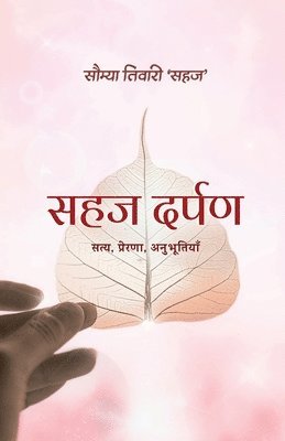 bokomslag Sahaj Darpan: Saty, Prerna, Anubhootiyaan