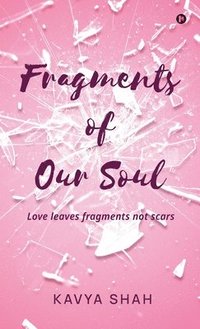 bokomslag Fragments of our Soul