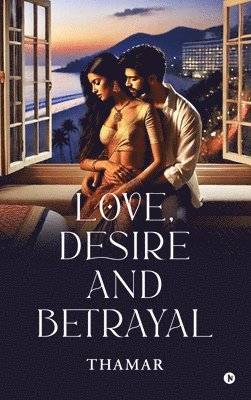 bokomslag Love, Desire and Betrayal