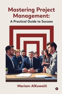 bokomslag Mastering Project Management