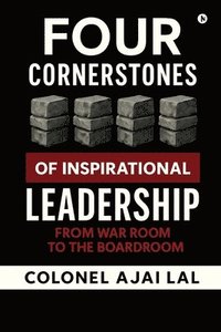 bokomslag Four Cornerstones of Inspirational Leadership
