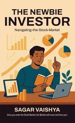 bokomslag The Newbie Investor: Navigating-the-Stock-Market