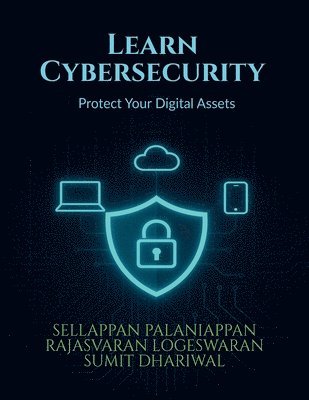 bokomslag Learn Cybersecurity: Protect Your Digital Assets