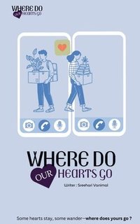 bokomslag Where Do Our Hearts Go