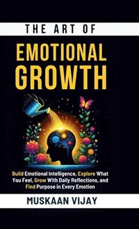 bokomslag The Art of Emotional Growth