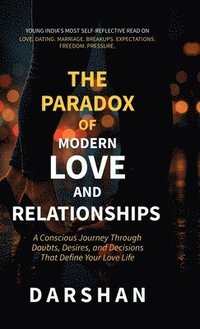 bokomslag Paradox Of Modern Love and Relationships