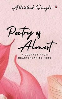 bokomslag Poetry of Almost
