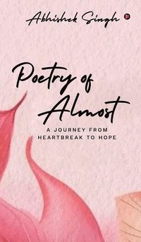 bokomslag Poetry of Almost