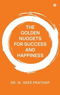bokomslag Golden Nuggets for Success and Happiness