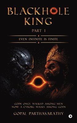 bokomslag Blackhole King Part 1: Even Infinite is Finite