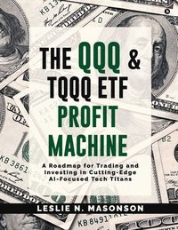 bokomslag QQQ and TQQQ ETF Profit Machine