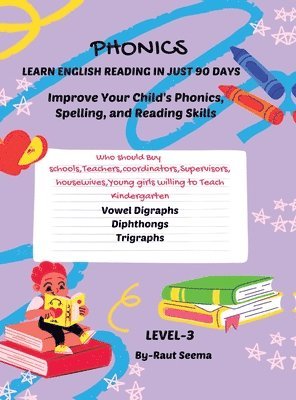 bokomslag Phonics: LEARN ENGLISH READING IN JUST 90 DAYS Level-3: The course includes a series of 4 books, to achive reading proficiency in 90 days, you should