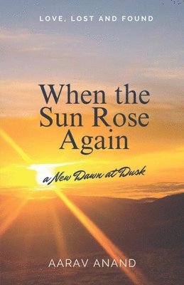 Aarav Anand - When the Sun Rose Again, Häftad