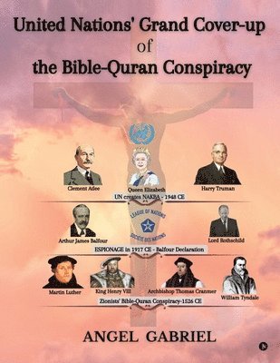 bokomslag United Nations' Grand Cover-up of the Bible-Quran Conspiracy