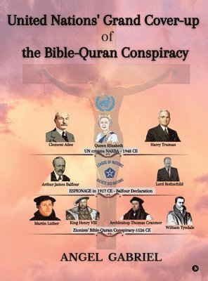 bokomslag United Nations' Grand Cover-up of the Bible-Quran Conspiracy