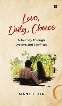 bokomslag Love, Duty, Choice