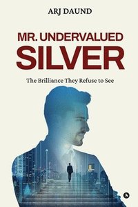 bokomslag Mr. Undervalued Silver