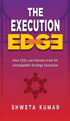 Shweta Kumar - Execution Edge, Inbunden