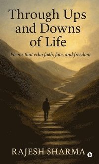 bokomslag Through Ups and Downs of Life