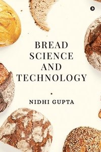 bokomslag Bread Science and Technology