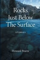 Howard Pearre - Rocks Just Below the Surface, Häftad