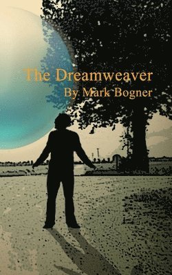 Mark Bogner - Dreamweaver, Häftad