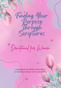 bokomslag Finding Your Purpose Through Scriptures