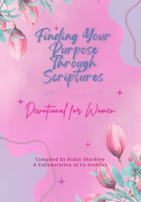 bokomslag Finding Your Purpose Through Scriptures