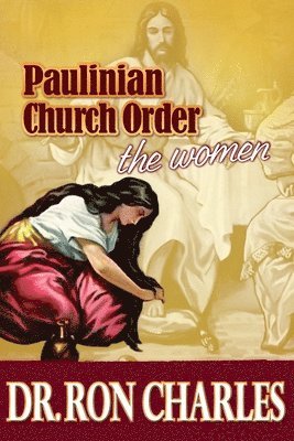 bokomslag Paulinian Church Order: The Women