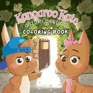 bokomslag Kangaroo Kate And The Open Gate Coloring Book