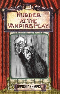 Dwight Kemper - Murder at the Vampire Play, Häftad