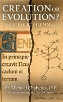 Michael Chaberek, Steve Greene - Creation or Evolution? A Catholic Dilemma, Inbunden